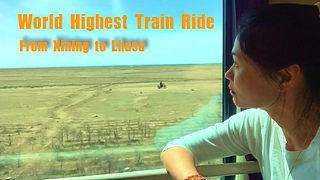 World Highest Train Ride from Xining to Lhasa