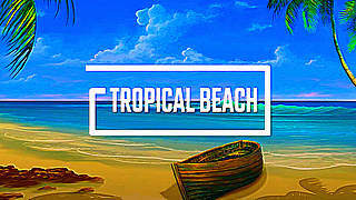 Tropical Beach – Upbeat Summer Music