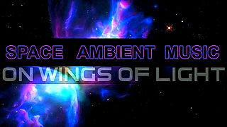 On Wings Of Light – Space Ambient Music